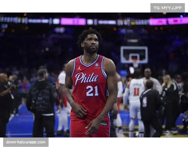 76人遭遇严重伤病潮排名下滑 恩比德马克西缺阵影响球队战力